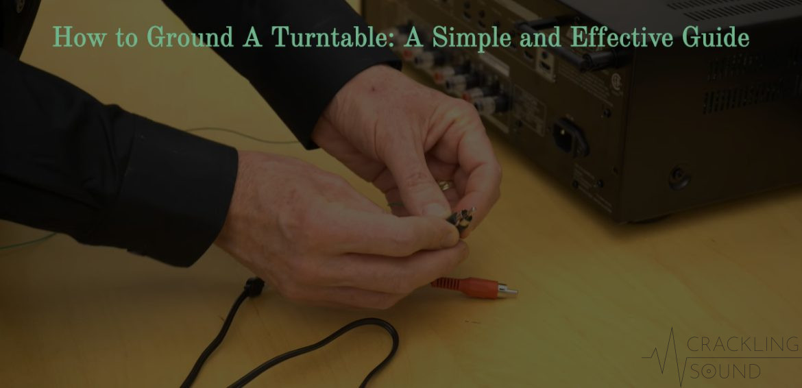 How to ground a turntable